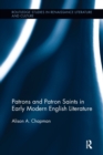 Patrons and Patron Saints in Early Modern English Literature - Book