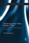 Transforming Urban Water Supplies in India : The Role of Reform and Partnerships in Globalization - Book