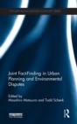 Joint Fact-Finding in Urban Planning and Environmental Disputes - Book