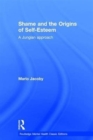 Shame and the Origins of Self-Esteem : A Jungian approach - Book