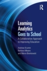 Learning Analytics Goes to School : A Collaborative Approach to Improving Education - Book