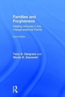 Families and Forgiveness : Healing Wounds in the Intergenerational Family - Book