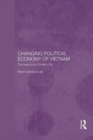 Changing Political Economy of Vietnam : The Case of Ho Chi Minh City - Book