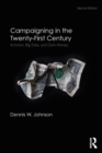 Campaigning in the Twenty-First Century : Activism, Big Data, and Dark Money - Book