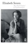 Elizabeth Severn : The "EVIL GENIUS" of Psychoanalysis - Book