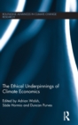 The Ethical Underpinnings of Climate Economics - Book