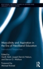 Masculinity and Aspiration in an Era of Neoliberal Education : International Perspectives - Book