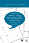 Note-taking for Consecutive Interpreting : A Short Course - Book