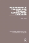 Independence Training for Visually Handicapped Children - Book
