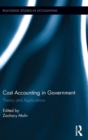Cost Accounting in Government : Theory and Applications - Book