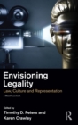 Envisioning Legality : Law, Culture and Representation - Book