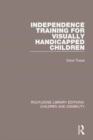Independence Training for Visually Handicapped Children - Book