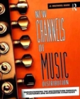New Channels of Music Distribution : Understanding the Distribution Process, Platforms and Alternative Strategies - Book