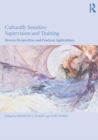 Culturally Sensitive Supervision and Training : Diverse Perspectives and Practical Applications - Book