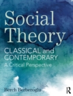 Social Theory : Classical and Contemporary - A Critical Perspective - Book