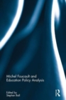 Michel Foucault and Education Policy Analysis - Book