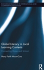Global Literacy in Local Learning Contexts : Connecting Home and School - Book