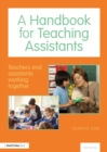 A Handbook for Teaching Assistants : Teachers and assistants working together - Book