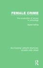 Female Crime : The Construction of Women in Criminology - Book