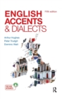 English Accents and Dialects : An Introduction to Social and Regional Varieties of English in the British Isles, Fifth Edition - Book
