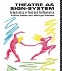 Theatre as Sign System : A Semiotics of Text and Performance - Book