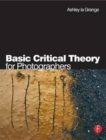 Basic Critical Theory for Photographers - Book