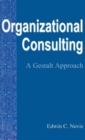 Organizational Consulting : A Gestalt Approach - Book