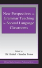 New Perspectives on Grammar Teaching in Second Language Classrooms - Book