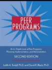 Peer Programs : An In-Depth Look at Peer Programs: Planning, Implementation, and Administration - Book