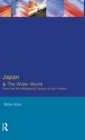 Japan and the Wider World : From the Mid-Nineteenth Century to the Present - Book