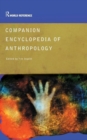 Companion Encyclopedia of Anthropology : Humanity, Culture and Social Life - Book