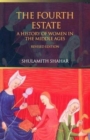 The Fourth Estate : A History of Women in the Middle Ages - Book