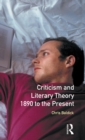 Criticism and Literary Theory 1890 to the Present - Book