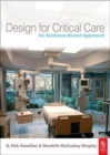 Design for Critical Care : An Evidence-Based Approach - Book