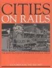 Cities on Rails : The Redevelopment of Railway Stations and their Surroundings - Book