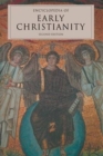 Encyclopedia of Early Christianity : Second Edition - Book