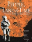 People, Land and Time : An Historical Introduction to the Relations Between Landscape, Culture and Environment - Book