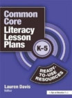 Common Core Literacy Lesson Plans : Ready-to-Use Resources, K-5 - Book