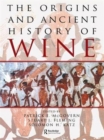 The Origins and Ancient History of Wine : Food and Nutrition in History and Antropology - Book