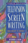 Television and Screen Writing : From Concept to Contract - Book