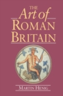 The Art of Roman Britain : New in Paperback - Book