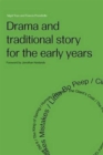 Drama and Traditional Story for the Early Years - Book