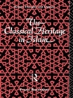 The Classical Heritage in Islam - Book