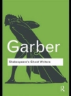 Shakespeare's Ghost Writers : Literature as Uncanny Causality - Book