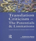 Translation Criticism- Potentials and Limitations : Categories and Criteria for Translation Quality Assessment - Book