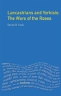Lancastrians and Yorkists : The Wars of the Roses - Book