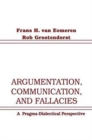 Argumentation, Communication, and Fallacies : A Pragma-dialectical Perspective - Book