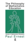 The Philosophy of Mathematics Education - Book