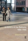 A History of the Balkans 1804-1945 - Book