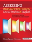 Assessing Middle and High School Social Studies & English : Differentiating Formative Assessment - Book